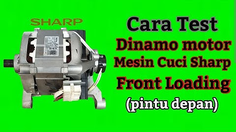 Cara Test Dinamo Motor Mesin Cuci Sharp ESFL-1082 Front Loading