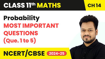 Probability - Most Important Questions (Que.1 to 5) | Class 11 Maths Chapter 14 | CBSE 2025-26