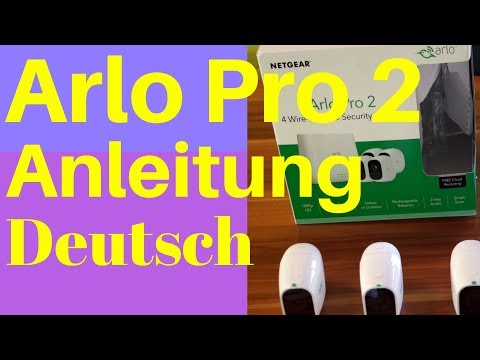 Netgear Arlo Pro Anleitung Deutsch - Netgear Arlo Pro Bedienungsanleitung Deutsch