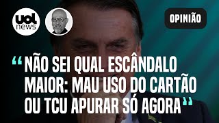 TCU parece parte e não solução do problema do cartão corporativo de Bolsonaro, diz Josias de Souza