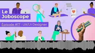 Podcast Le Joboscope #17 - UX UI designer