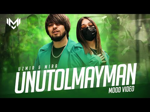 UZmir & Mira — Unutolmayman (MooD video)