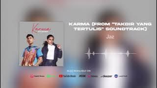 Jaz & Kaka Azraff - Karma (From Takdir Yang Tertulis Soundtrack)