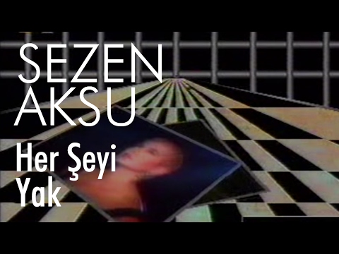 Sezen Aksu - Her Şeyi Yak (Official Video)