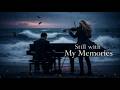 Still with My Memories | A Romantic Deep Journey by Alsoufi