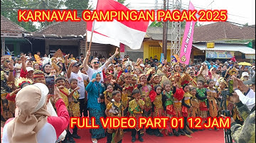FULL VIDEO KARNAVAL GAMPINGAN PAGAK 2025 PART 01 12 jam nonstop
