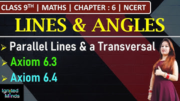 Class 9th Maths | Parallel Lines and a Transversal | Axiom 6.3, 6.4 | Chapter 6 : Lines and Angles