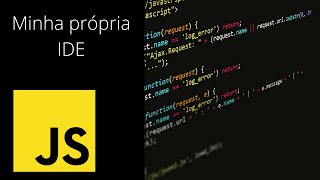 Criando uma IDE | JavaScript