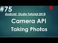 Android tutorial (2018) - 75 - Camera API - Take Photos