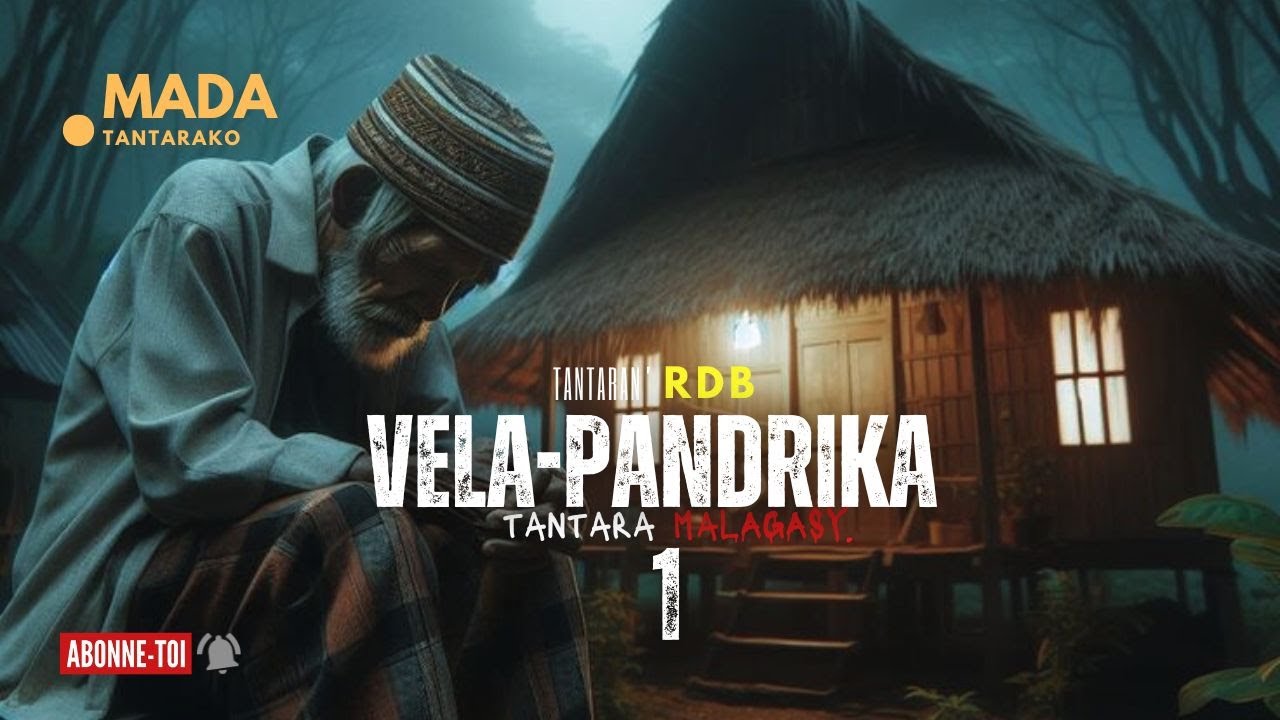 Tantara Malagasy - VELA-PANDRIKA 1 (Tantaran'RDB) 👍💕ABONNEO NY PEJY TSIKA 💖