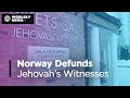 Norway Defunded Jehovah's Witnesses: Here's Why