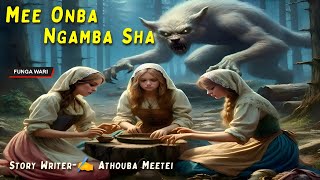 Mee Onba Ngamba Sha || Manipuri Phunga Wari || Record  Thoibi Keisham || Story ✍ Athouba Meete ||