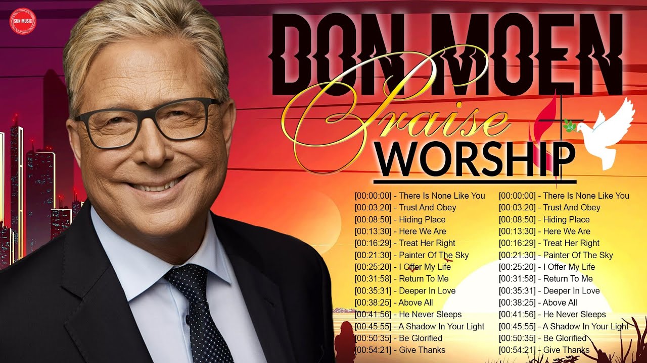 Top 100 DON MOEN Praise And Worship Songs 2023 Playlist Best Don Moen