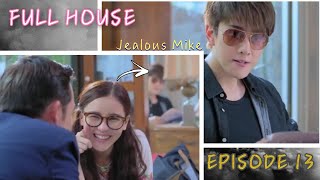 'MIKE GOT JEALOUS' FULL HOUSE(THAI VERSION) Ep.13 full Eng.sub.💕Korean Mix Love Songs💕 #trending