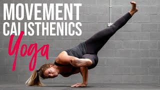 Movement, Yoga & Calisthenics Combined [LIVE Workout]