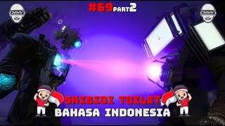 skibidi toilet 69 (part 2) bahasa indonesia 🔥