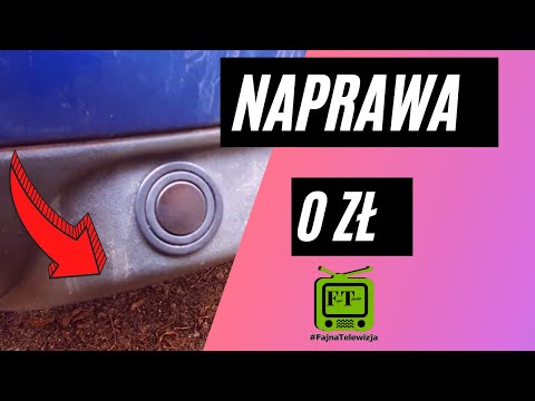 JAK NAPRAWIĆ CZUJNIKI PARKOWANIA, NAPRAWY ZA 0 ZŁ, FT133