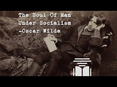 The Soul Of Man Under Socialism by Oscar Wilde