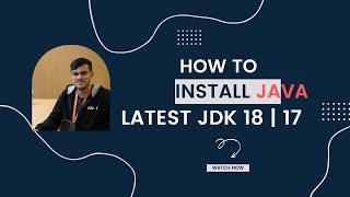 How to install Java JDK 18 on windows in 2022 | Latest JDK 18/17 | Complete Installation of Java