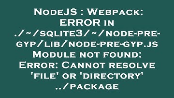 NodeJS : Webpack: ERROR in ./~/sqlite3/~/node-pre-gyp/lib/node-pre-gyp.js Module not found: Error: C