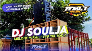 DJ SOULJA VIRAL TIKTOK VERSI BASS BLAYER RWJ MUSIC STYLE