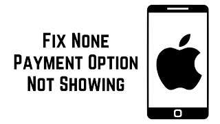 fix none option not showing in payment method removed from iphone | ipad | ios 16