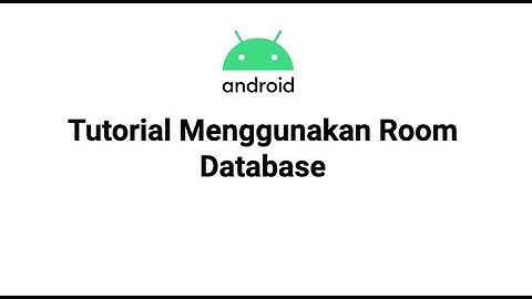 Tutorial menggunakan room database android part 2