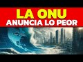 🔴 LA ONU ANUNCIA LO PEOR HACE MINUTOS, ESTOS PAISES DE AMERICA PODRIAN DESAPARECER..