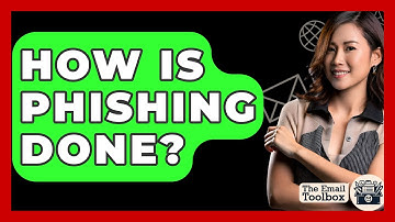 How Is Phishing Done? - TheEmailToolbox.com