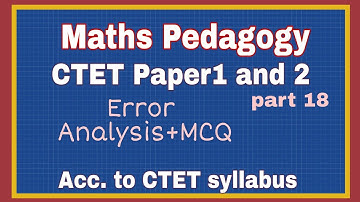 Error Analysis in mathematics - Maths Pedagogy for Ctet paper 1 and 2/ computation errors in maths