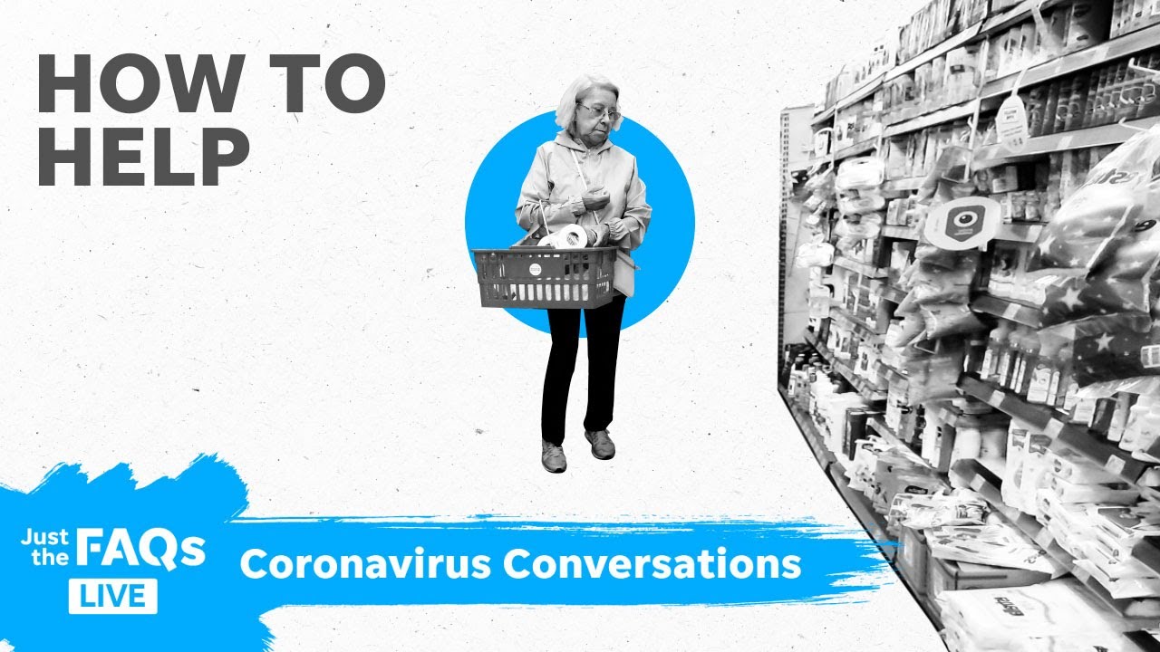 How to help the elderly during the coronavirus pandemic | Coronavirus Conversations