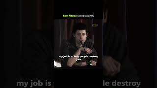 Sam Altman in 2015: „My job is to destroy tech jobs”