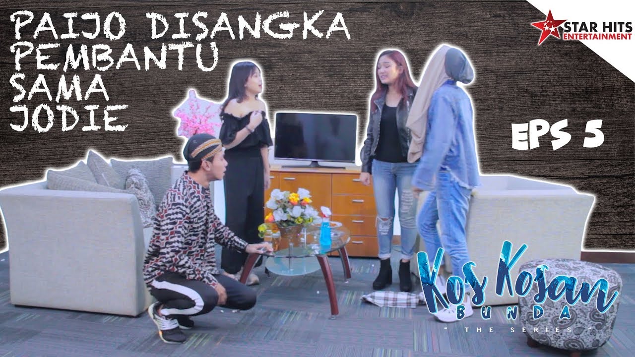 KOS-KOSAN BUNDA EPS 5 | PAIJO DISANGKA PEMBANTU SAMA JODIE