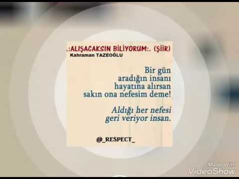 Kahraman Tazeoğlu - Alışacaksın Biliyorum (şiir)