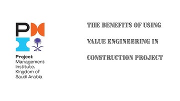 The Benefits of Using Value Engineering in Construction Project
