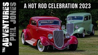 A Hot Rod Celebration 2023 by The Adventures of Phil Jones 1,913 views 9 months ago 18 minutes