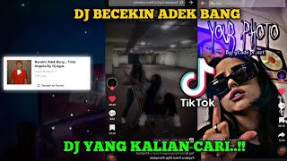 DJ BECEKIN ADEK BANG  MANGKANE || VIRAL TIKTOK YANG KALIAN CARI CARI!!