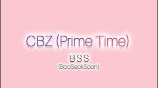 BSS - CBZ (Prime Time) | Lirik