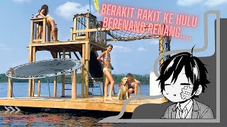 BERAKIT RAKIT DIATAS DUNIA (ft.Rizkyem, Sworxly) - Raft Indonesia