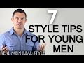 7 Timeless Fashion Tips For Young Men - Classic Style Advice For Any Man - How To Dress Better