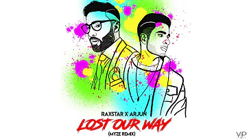 Lost Our Way (Remix) | Raxstar | Arjun | Myze | Full Audio | VIP Records