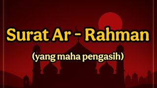 Surat Ar - Rahman Yang Maha Pengasih | Relaksasi Islami | Murottal Surat Ar Rahman
