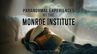Aliens, Bigfoot and Paranormal Activity at the Monroe Institute | EP2