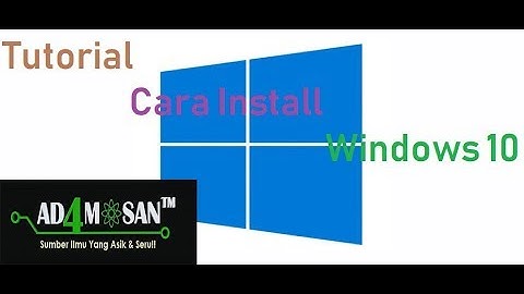 [ Tutorial ] Cara Install Windows 10 Dengan Flashdisk