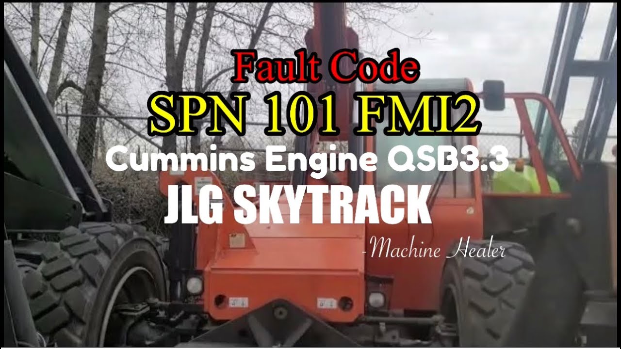 Fault Code SPN101 FMI2 CUMMINS ENGINE QSB3 3 JLG Skytrack YouTube fault-code-spn101-fmi2-cummins-engine-qsb3-3-jlg-skytrack-youtube