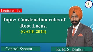 Famous Lec-19 Construction rules of Root Locus (Control System)। GATE-2024 Wealth