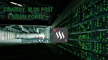 steem BEST Strategy, Steem Power and Blog Posts