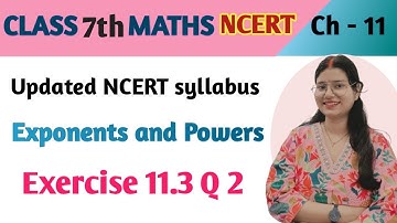 Q 2 , Ex 11.3- Exponents and Powers - Chapter 11 - Maths Class 7th NCERT | maths new syllabus ncert