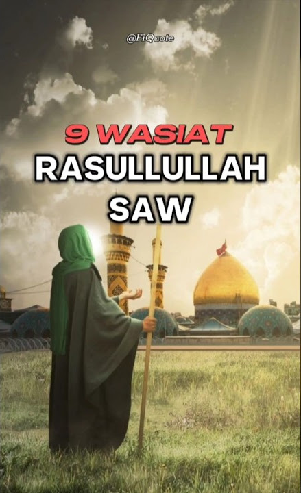 9 Wasiat Rasulullah Shalallahu alaihi wasallam