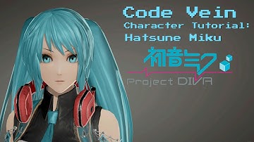 Code Vein: How To Make Hatsune Miku (Project Diva)